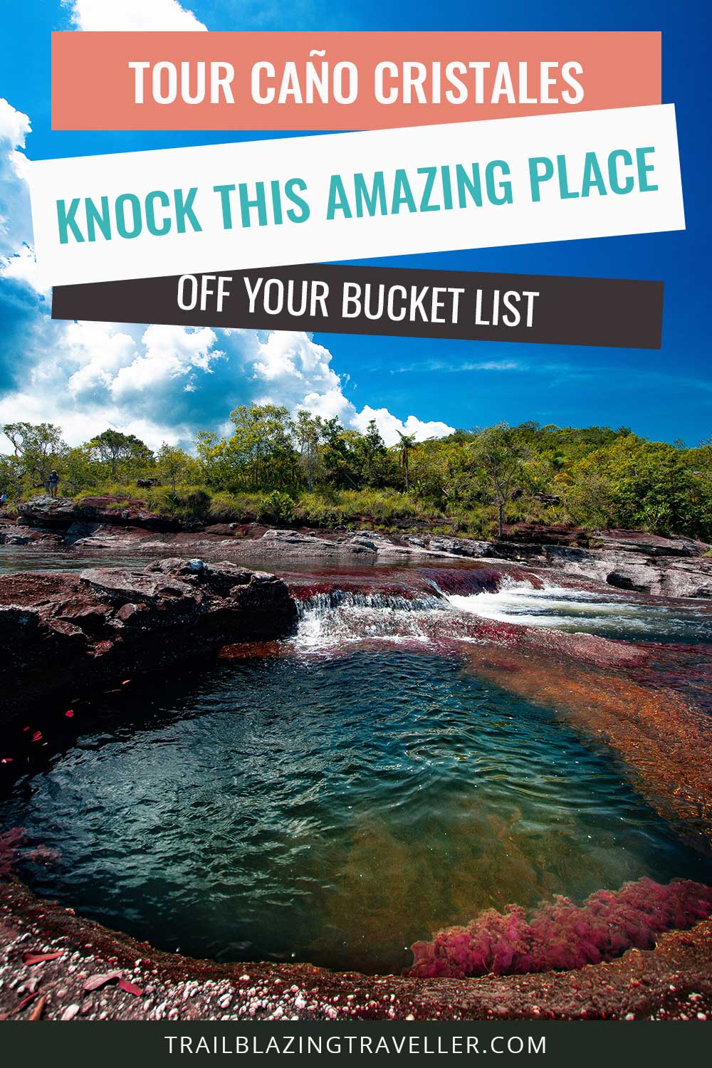 Tour Caño Cristales – Knock This Amazing Place Off Your Bucket List