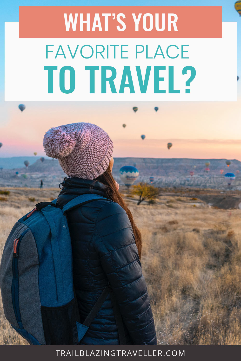Girl with a backpack standing - What’s Your Favorite Place To Travel?
