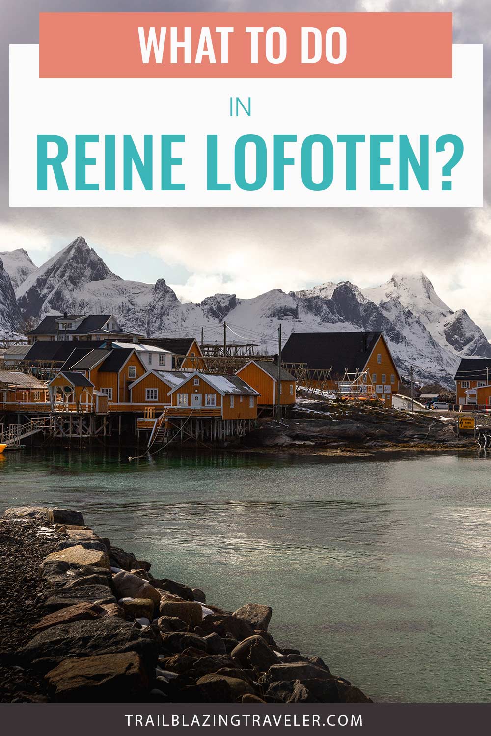 Houses in front of mountains near a lake - What To Do In Reine Lofoten?