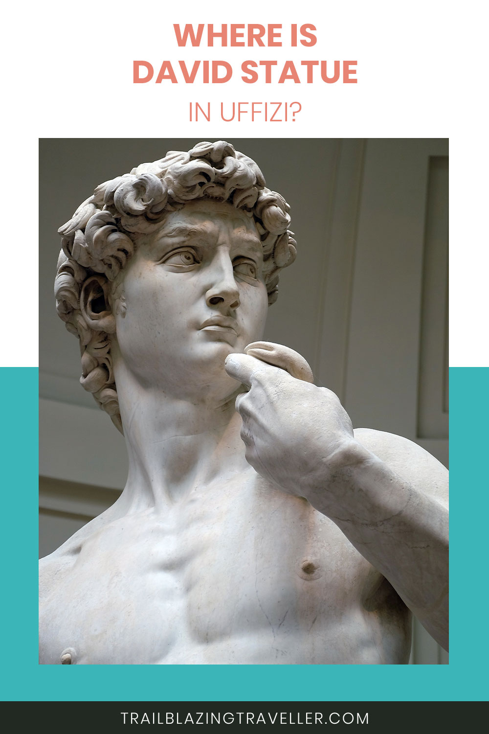 David Statue - Where Is it in Uffizi?