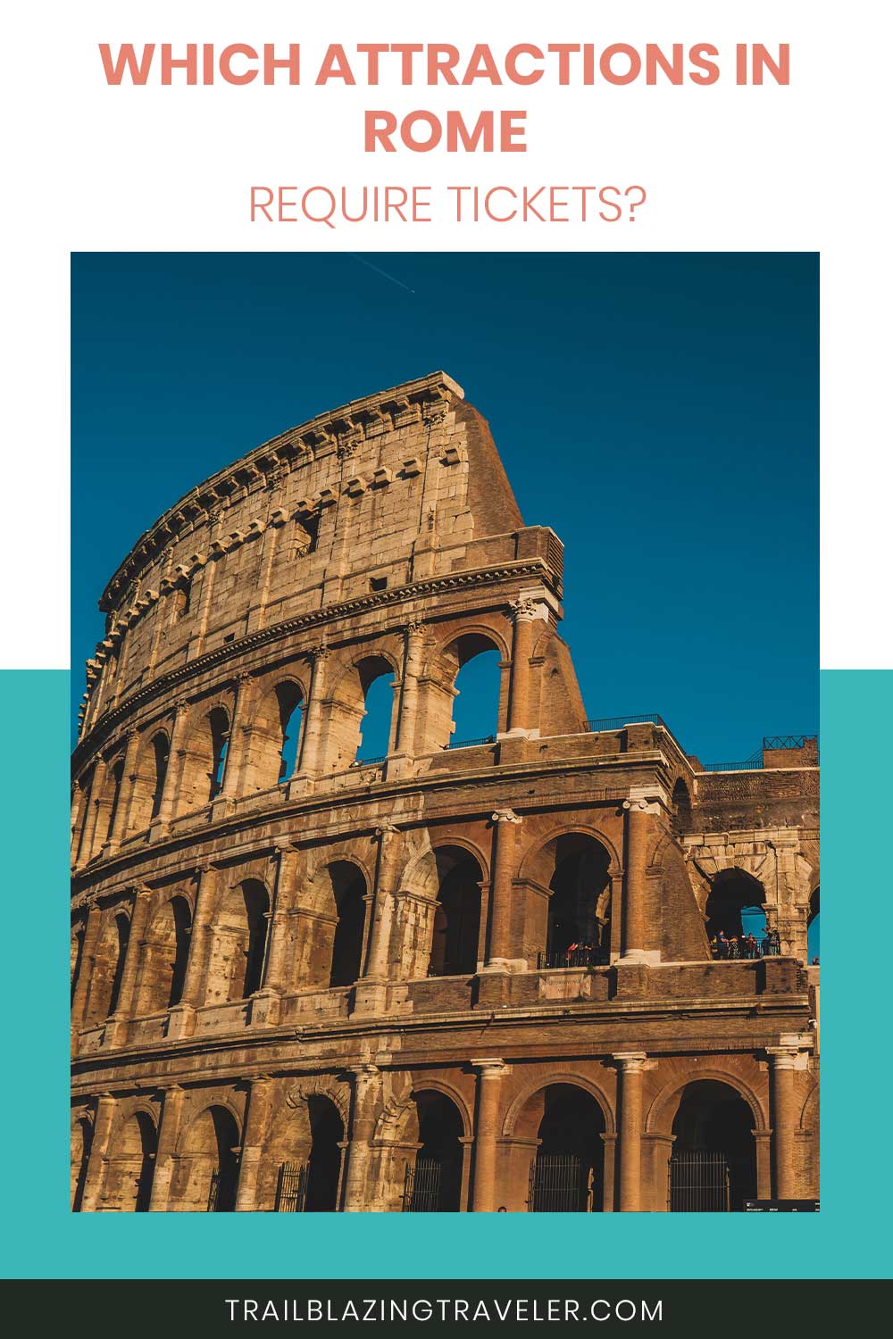 Colosseum - Which Attractions In Rome Require Tickets?