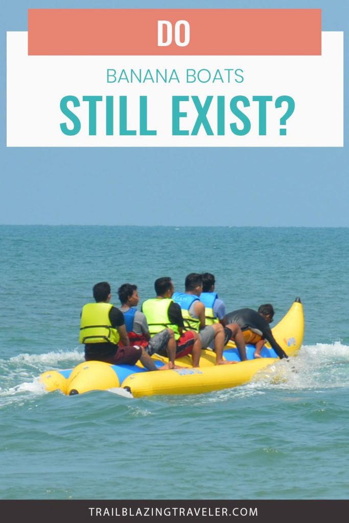 Do Banana Boats Still Exist? Trailblazing Traveler