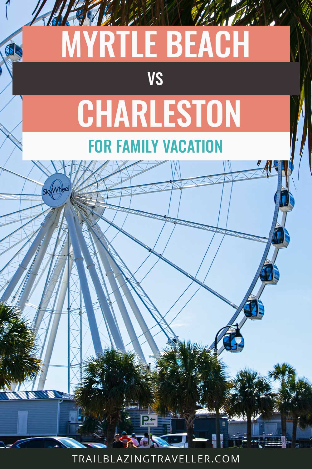 Big white ferris wheel - Myrtle Beach vs. Charleston for Family Vacation.